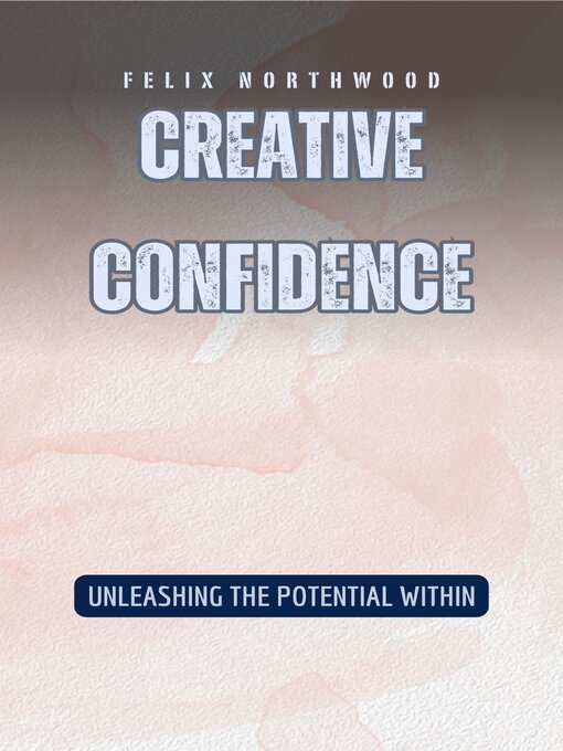 Title details for Creative Confidence by Felix Northwood - Wait list
